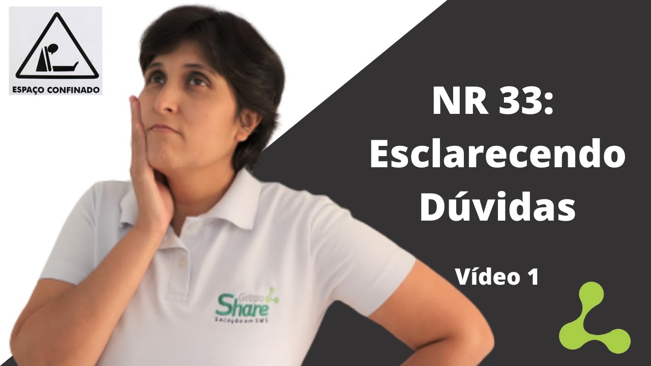 Espaço Confinado (NR 33): Esclarecendo Dúvidas - Vídeo 1 de 3