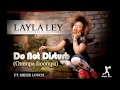 Layla Ley - Do Not Disturb (Oompa Loompa) ft Sheek Louch
