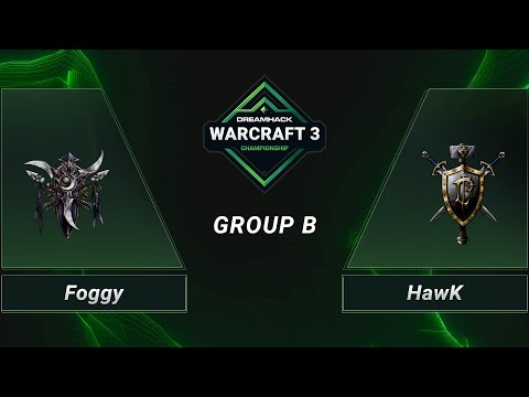 WC3 - Foggy vs. HawK - Group B - DH 2020 Regional Championship - Europe