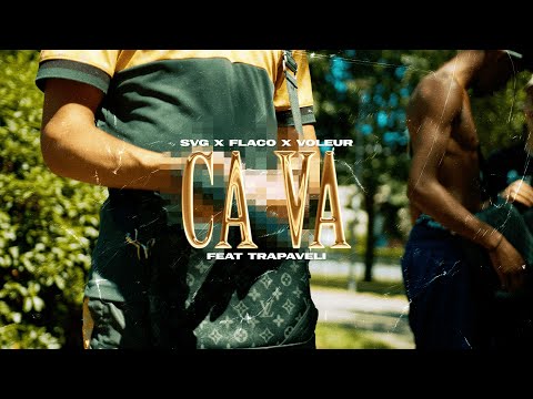 ÇA VA - Flaco x Svg x Voleur Feat Trapaveli (Official Video)