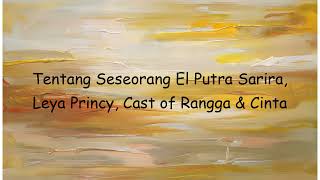 Download lagu Tentang Seseorang El Putra Sarira, Leya Princy, Cast of Rangga & Cinta | Lyrics Video mp3 Download lagu Tentang Seseorang El Putra Sarira, Leya Princy, Cast of Rangga & Cinta | Lyrics Video mp3