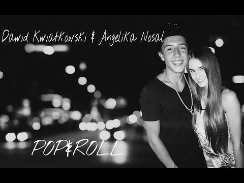 Dawid Kwiatkowski ft. Angelika Nosal- Pop&Roll | HITY HICIORKI