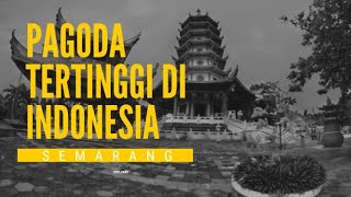 preview picture of video 'Pagoda tertinggi Se Indonesia, Pagoda Avalokitesvara  watugong Semarang'