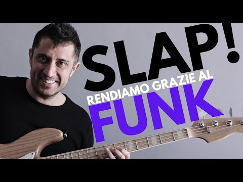 La tecnica dello SLAP nasce con e grazie al FUNK - suoniamo la linea di Thank You di Larry Graham