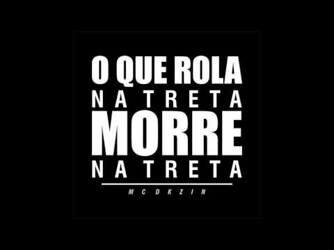 MC DKZIN O QUE ROLA NA TRETA MORRE NA TRETA