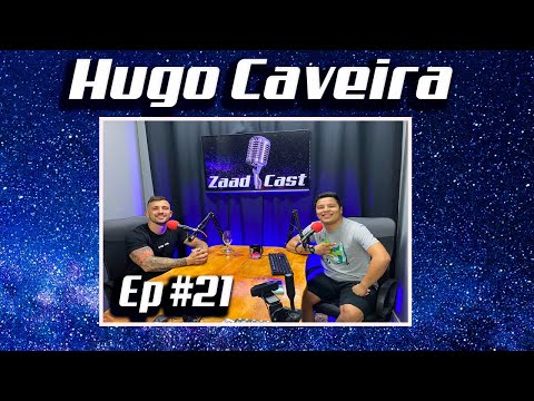 HUGO CAVEIRA - LUTADOR PROFISSIONAL- Zaad Cast #21