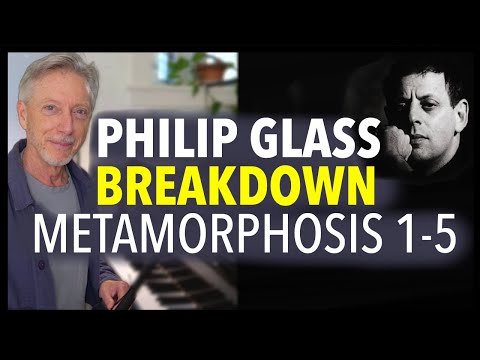 Philip Glass - Metamorphosis 1-5 Breakdown