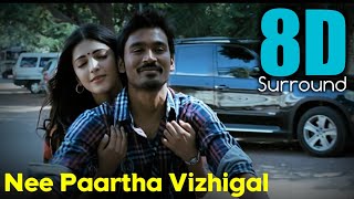 Nee Paartha Vizhigal 8D - 3(Moonu) Dhanush | Shruthi Hasan | Anirudh Ravichander | 8D SONIC Nee Paartha Vizhigal 8D - 3(Moonu) Dhanush | Shruthi Hasan | Anirudh Ravichander | 8D SONIC
