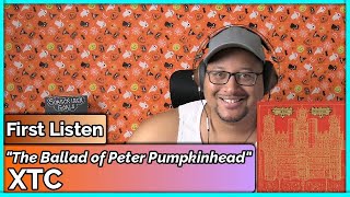 XTC- The Ballad of Peter Pumpkinhead (REACTION &amp; REVIEW)