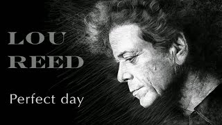 Perfect Day - Lou Reed 'So High Quality'