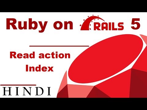 Ruby on Rails 5 Tutorial 12 Read action Index हिन्दी