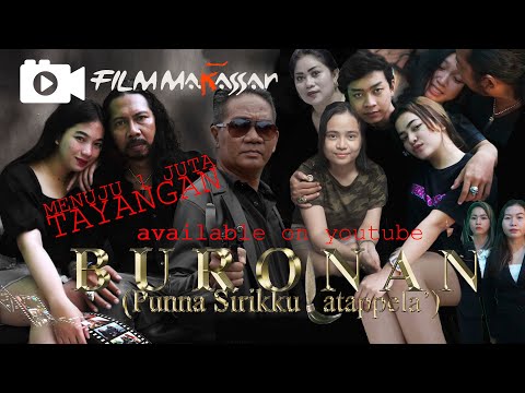 FILM BURONAN (PUNNA SIRIKKU LATAPPELA') FILM MAKASSAR TERBARU 2022