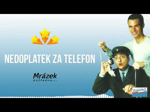 MRÁZEK ÚSTŘEDNA (Evropa 2) - Nedoplatek za telefon