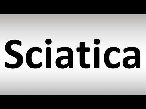 How to Pronounce Sciatica