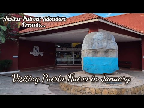 A Trip to Puerto Nuevo in Baja California in January
