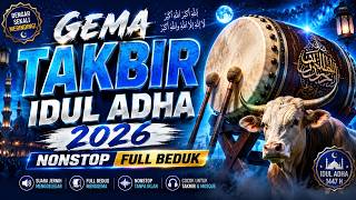 Download lagu Takbiran Idul Adha 2026 Merdu Terbaru - Gema Takbir Nonstop Full Beduk mp3