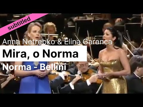 Opera Lyrics - Anna Netrebko & Elina Garanca duet ♪ Mira, o Norma ♪ Norma (Bellini)