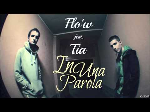 Flo'w feat. Tia - In Una Parola