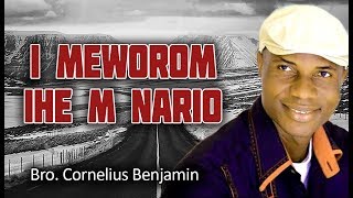 Bro  Cornelius Benjamin  - I Meworom Ihe M Nario  