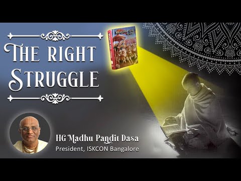 The right struggle I HG Madhu Pandit Dasa I SB 4.8.20 I 02.02.2021