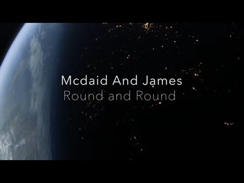 Mcdaid & James -Round and Round ( Official music Video)