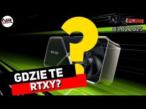 Gdzie te RTXy? - NRFlash (03.02.2025)