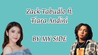 Download lagu Zack Tabudlo Ft Tiara Andini  - By My Side   | (Lirik & terjemahan) mp3