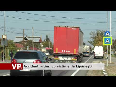 Accident rutier, cu victime, la Lipăneşti