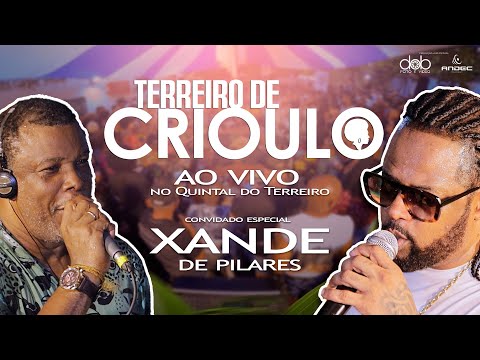 Terreiro de Crioulo E Xande de Pilares Ao vivo no Quintal do Terreiro