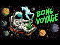 BONG VOYAGE Psy Dub Mix Psychill Dub PsyDub Chill Out Psy Dub Ambient