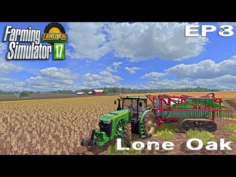 Farming Simulator 17 | Lone Oak | EP8