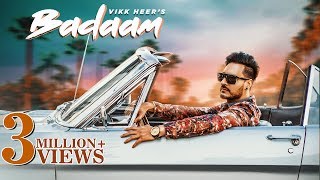 Badaam (Full Song)  | Vikk Heer | New Punjabi Songs 2019 | Latest Punjabi Songs 2019 | Music &amp; Sound
