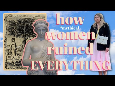 Did women ruin everything? Pandora, Eve, & First Woman Mythical Trope