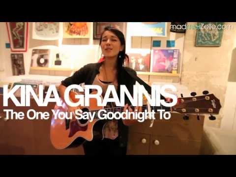 Kina Grannis - The One You Say Goodnight To
