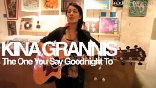 Kina Grannis - The One You Say Goodnight To