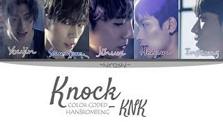 KNK - Knock (Color Coded Lyrics || HAN|ROM|ENG)