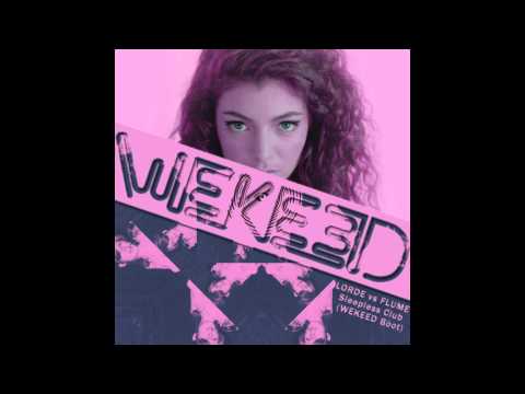 Lorde vs Flume - Sleepless Club (WEKEED Boot)