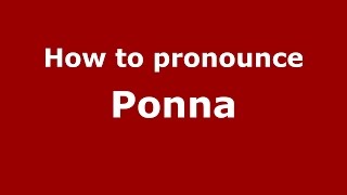 How to pronounce Ponna