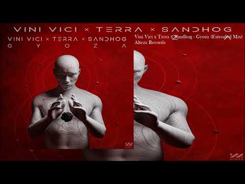 Vini Vici x Terra x Sandhog - Gyoza (Extended Mix)