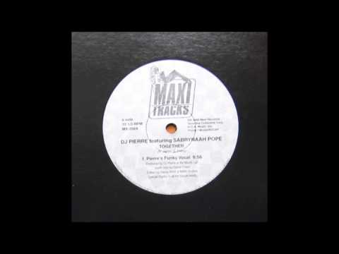 (1998) DJ Pierre feat. Sabrynaah Pope - Together [DJ Pierre Funky Vocal Mix]