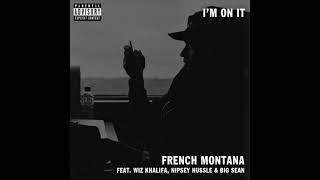 French Montana - I'm On It (feat. Wiz Khalifa, Nipsey Hussle and Big Sean) (432hz)