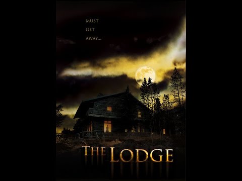 The Lodge (2008) - Full Movie, EN Audio, ES/FR/IT/RU Subs, Horror, Thriller.