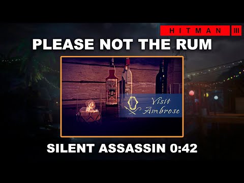 HITMAN 3 - Please, Not The Rum (0:42) - Featured Contract