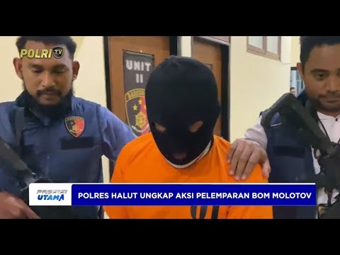 POLRES HALUT UNGKAP AKSI PELEMPARAN BOM MOLOTOV