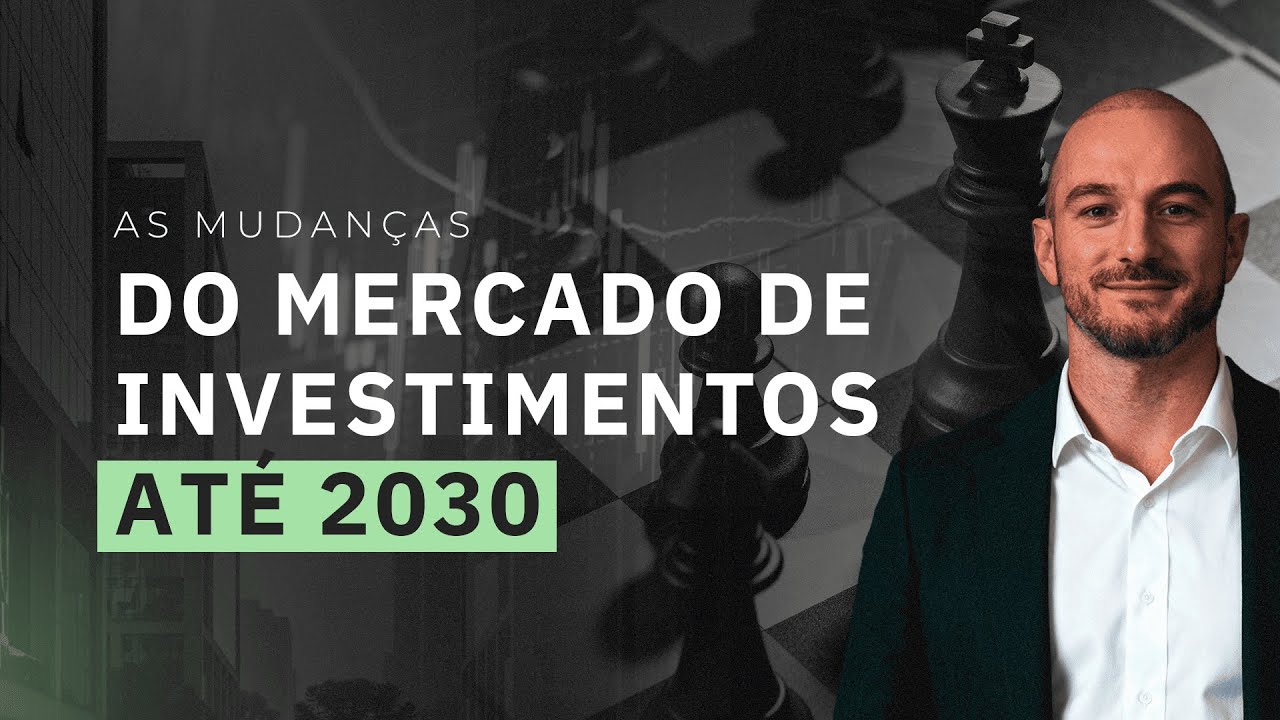 AS  MUDANÇAS DO MERCADO DE INVESTIMENTOS ATÉ 2030 – PALESTRA ABCVM
