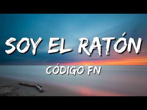 Código FN - Soy El Ratón (Letra\Lyrics)