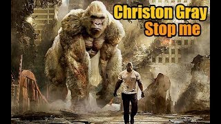 Christon Gray - Stop Me / RAMPAGE / Music Soundtrack Theme Song /
