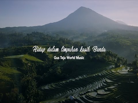 HIDUP DALAM LIMPAHAN KASIH BUNDA, COVER BY GUS TEJA WORLD MUSIC
