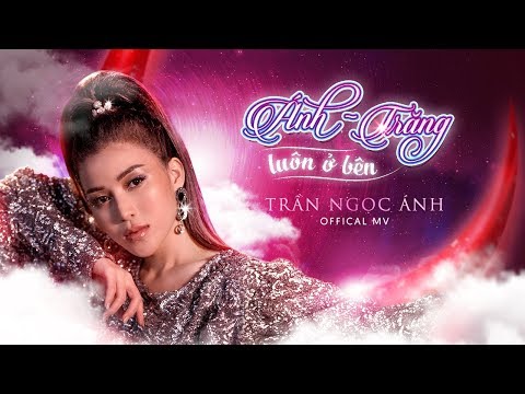 Ánh trăng luôn ở bên - Trần Ngọc Ánh