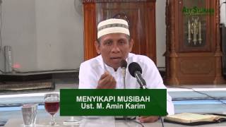 preview picture of video 'Ust. M. Amin Karim, Menyikapi Musibah'